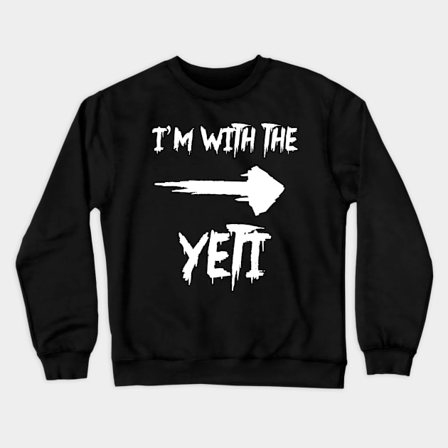 Halloween I'm With The Yeti Bigfoot Matching Part 1 Crewneck Sweatshirt by Hasibit